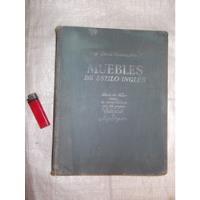 Antiguo Libro : Muebles De Estilo Inglés, 1948. segunda mano  Chile 