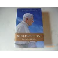 Benedicto Xvi El Papa Aleman Pablo Blanco Sarto segunda mano  Chile 