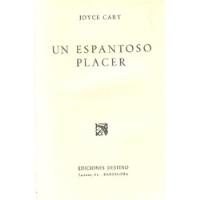 Un Espantoso Placer - Joyce Cary. segunda mano  Chile 