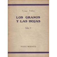 Los Granos Y Las Hojas / Jorge Jobet / Libro I segunda mano  Chile 