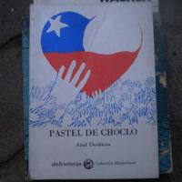 Pastel De Choclo Primera Edicion, Ariel Dorfman, Ed. Sin Fro segunda mano  Chile 