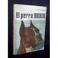 El Perro Boxer Hector Tocagni Libro Editorial Albatros segunda mano  Chile 