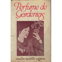 Perfume De Gardenias / Oralba Castillo Nájera segunda mano  Chile 
