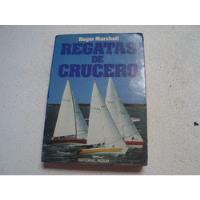 Regatas De Crucero Por Roger Marshall segunda mano  Chile 