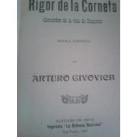 El Rigor De La Corneta Arturo Givovich, usado segunda mano  Chile 