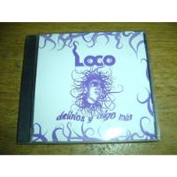 Cd Loco / Delirios Y Algo Mas (rock Chileno) segunda mano  Cerrillos