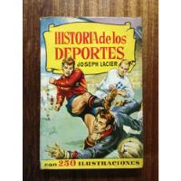 Historia De Los Deportes- Joseph Lacier- 250 Ilustraciones segunda mano  Chile 