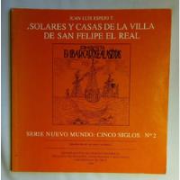 Solares Y Casas De La Villa De San Felipe El Real segunda mano  Chile 
