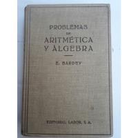 Libro.   Problemas De Aritmética Y Algebra  . E.bardey., usado segunda mano  Chile 