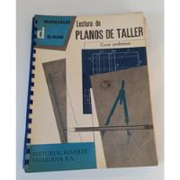 Lectura De Planos De Taller, Curso Preliminar, Reverté, usado segunda mano  Chile 