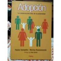 Adopción. Flavia Tomaello, Marisa Russomando. Ed Paidós, usado segunda mano  Valparaiso