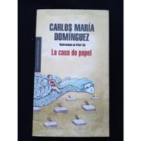 La Casa De Papel / Carlos María Domínguez. Ilustraciones Sís segunda mano  Chile 