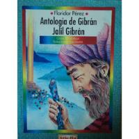 Usado, Antología De Gibrán Jalil Gibrán- Floridor Pérez, 1994. segunda mano  Chile 