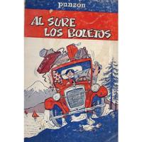 Libro : Al Sure Los Boletos / Punzón / 1° Edición 1976 segunda mano  La Florida