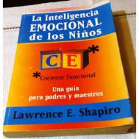 Usado, La Inteligencia Emocional De Los Niños. Lawrence E. Shap segunda mano  Chile 