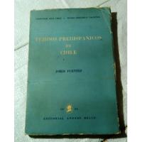 Tejidos Prehispánicos De Chile. Fuentes, Jordi.    segunda mano  Chile 
