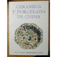 Usado, Ceramica Y Porcelana De China / Li Zhiyan Y Cheng Wen segunda mano  Chile 