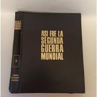 Tapas Revistas Así Fue La Segunda Guerra Mundial Tomo 3, usado segunda mano  Chile 