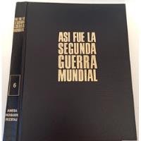 Tapas Revistas Así Fue La Segunda Guerra Mundial Tomo 6, usado segunda mano  Chile 