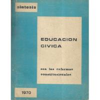 Educación Cívica Con Reformas Constitucionales Síntesis 1970 segunda mano  Chile 