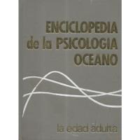 Enciclopedia De La Psicología Océano N° 4 / La Edad Adulta segunda mano  Chile 