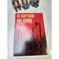Usado, El Carruaje Del Diablo 1968 Manuel Miranda Sallorenso segunda mano  Chile 