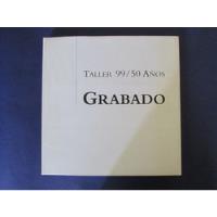 Libro Taller 99 50 Años  De Grabado Autografiado Jose Balmes segunda mano  Chile 