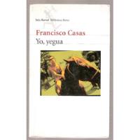 Yo Yegua. Francisco Casas, usado segunda mano  Chile 