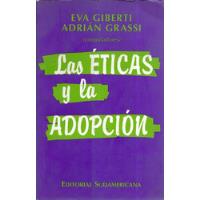 Las Éticas Y La Adopción   /   Eva Giberti,    Adrián Grassi segunda mano  La Florida