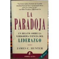 Usado, La Paradoja - James C. Hunter segunda mano  Santiago
