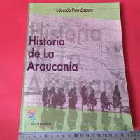 Historia De La Araucanía Eduardo Pino Mapuches Temuco segunda mano  Santiago