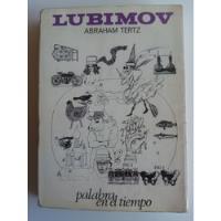 Lubimov. Abraham Tertz, Colección Palabra En El Tiempo Lumen segunda mano  Chile 