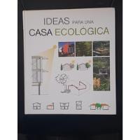 Ideas Para Una Casa Ecologica segunda mano  Chile 