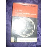 La Luna Nuestro Satélite Natural Franklyn M. Branley 1964, usado segunda mano  Chile 