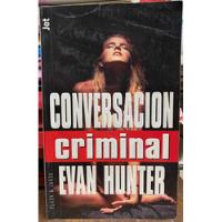 Conversación Criminal - Evan Hunter segunda mano  Santiago
