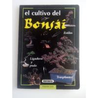 El Cultivo Del Bonsai. Estilos, Ligadura Y Poda. Susaeta Ed. segunda mano  Temuco