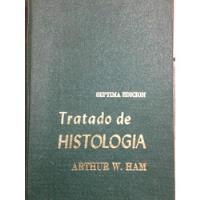 Tratado De Histologia Arthur W. Ham Séptima Edición T / Dura segunda mano  Chile 