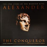 Alexander: The Conqueror The Epic Story Young Warrior King segunda mano  Chile 