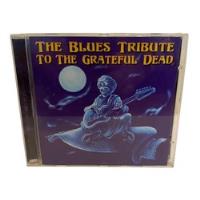 Usado, Various The Blues Tribute To The Grateful Dead Cd Us [usado] segunda mano  Chile 