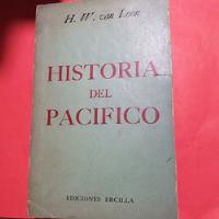 Historia Del Pacifico Hendrink Van Loon segunda mano  Talca