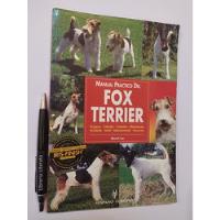 Manual Práctico Del Fox Terrier Muriel Lee Ed. Hispano Europ, usado segunda mano  Ñuñoa