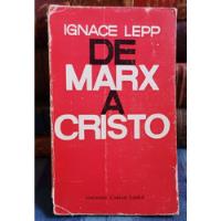 De Marx A Cristo - Ignace Lepp segunda mano  Chile 