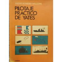 Libro Pilotaje Practico De Yates Jeremy Howard(aa587 segunda mano  Chile 