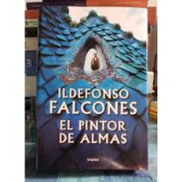 El Pintor De Almas - Ildefonso Falcones segunda mano  La Florida