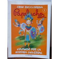 Enciclopedia De Papelucho Y La Historia Universal Ilustrada, usado segunda mano  Chile 