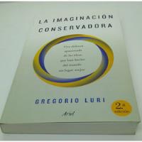 La Imaginación Conservadora. Gregorio Luri. segunda mano  Chile 