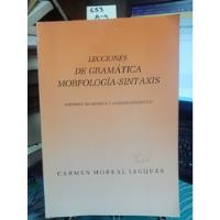 Usado, Lecciones De Gramática Morfología-sintaxis // Carmen Morral  segunda mano  Chile 
