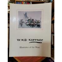 W.h.d Koerner Ilustrator Of The West - History Division Y Ru segunda mano  Providencia
