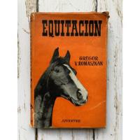 Equitación / Gregor V. Romaszkan (1ra.edición: 1955) segunda mano  Chile 