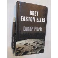 Lunar Park Bret Easton Ellis Ed. Debolsillo Tapas Duras 378  segunda mano  Chile 